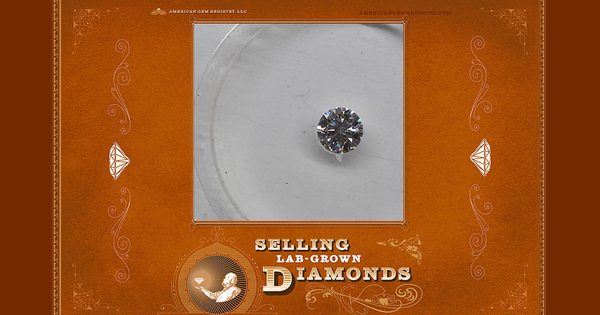 Selling lab grown diamonds - trying to sell your Lab-Grown Diamonds? Learn how with AGS Independent Gemologist Appraiser.