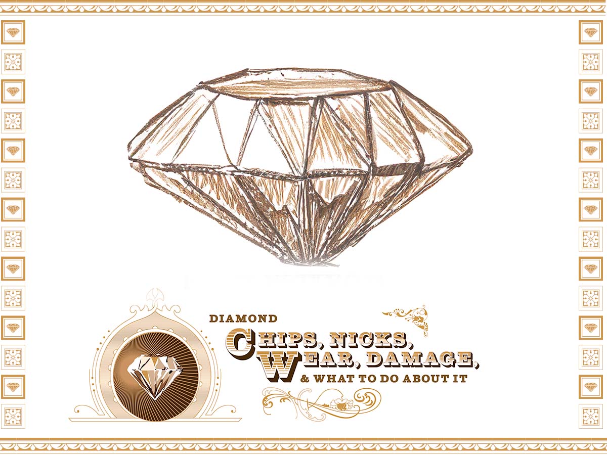 Diamond Damage - A chip can render a piece uninsurable even if the ‘damage’ occurred 80 years ago. Even insured items can be denied